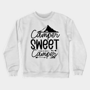 Camper sweet camper Crewneck Sweatshirt